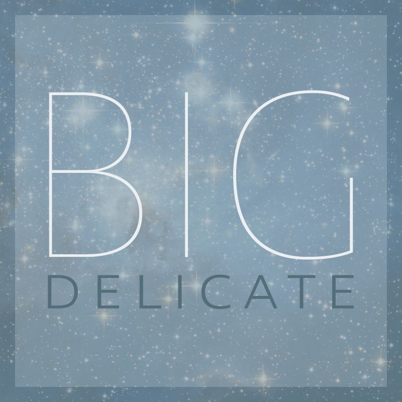 Big Delicate