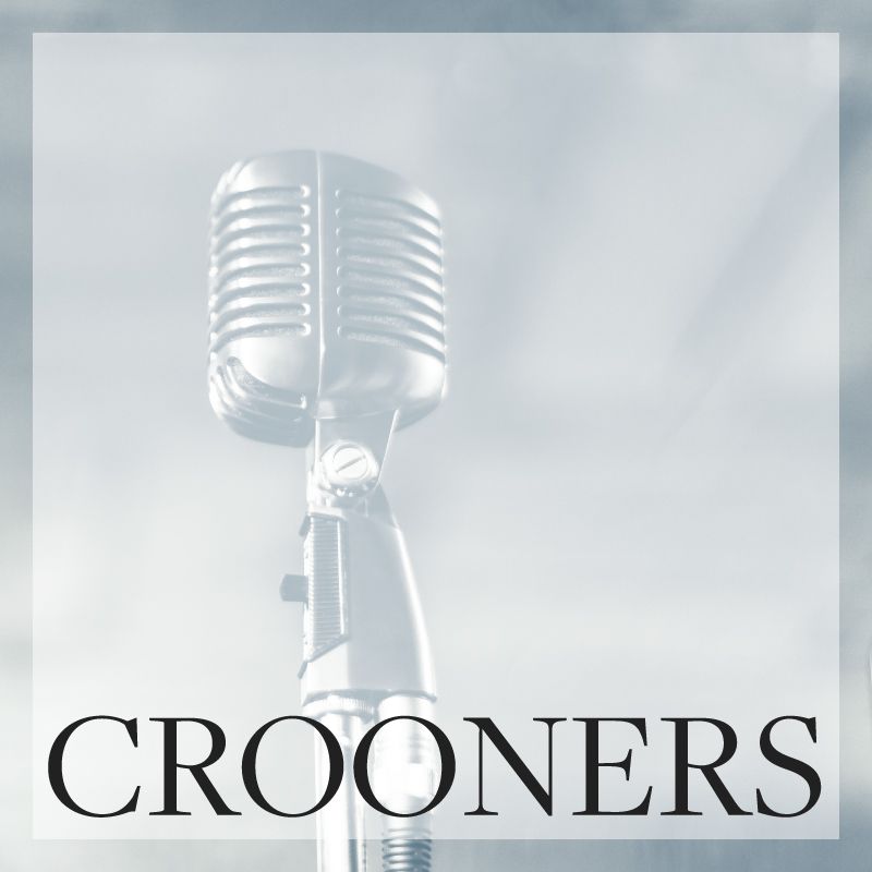 Crooners